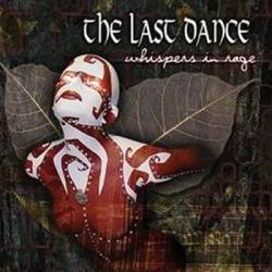 The Last Dance : Whispers in Rage